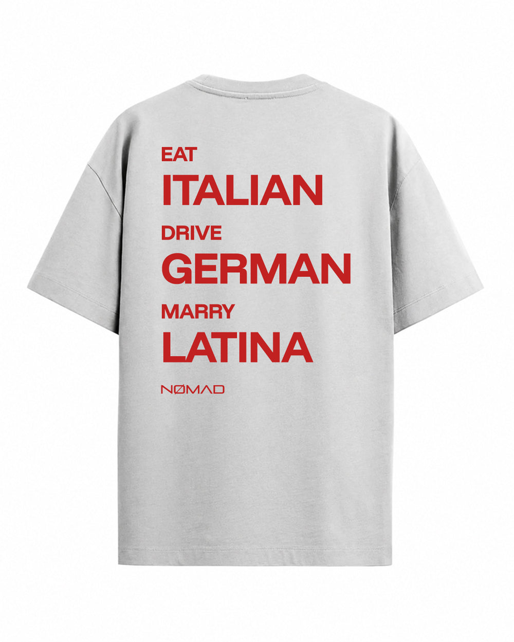 Eat Italian Drive German Marry Latina