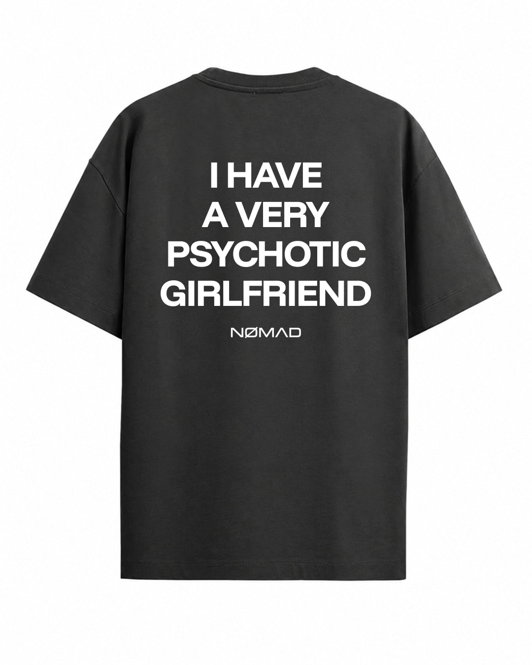 I Have a Very Psychotic Girlfriend