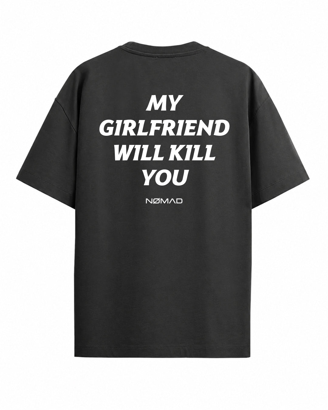 My Girlfriend Will Kill You