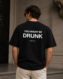 You Might Be Drunk