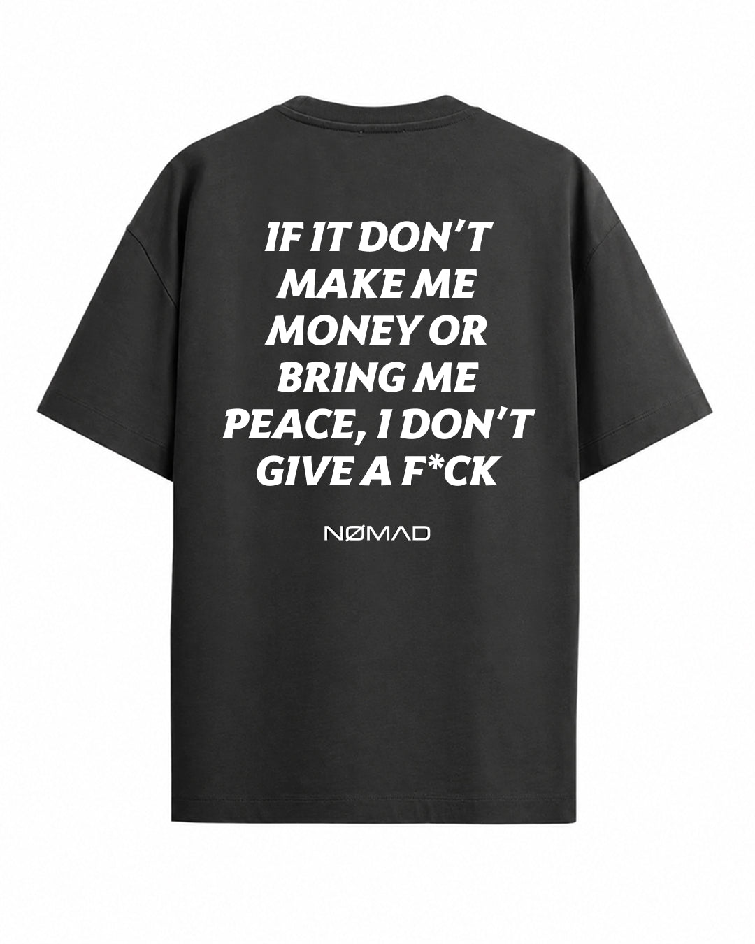 If It Don't Make Me Money or Bring Me Peace, I Don't Give a F*ck