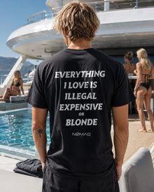Everything I Love Is Illegal Expensive or Blonde