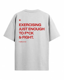 Exercising Just Enough to F*ck & Fight.