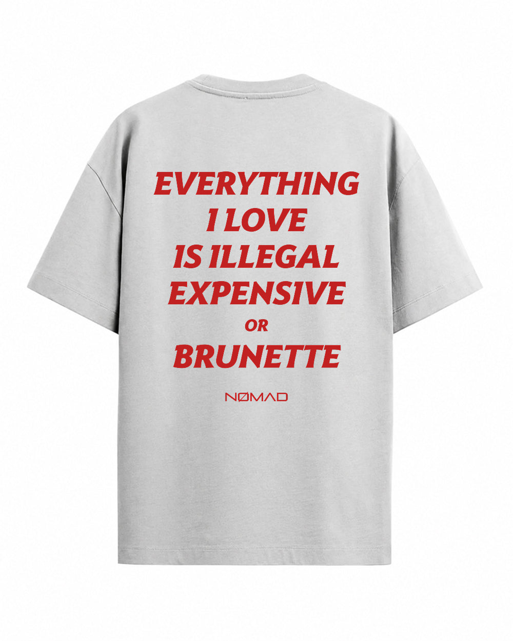 Everything I Love Is Illegal Expensive or Brunette