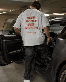 I Need Money for Porsche