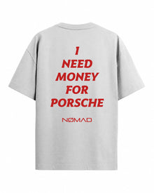 I Need Money for Porsche