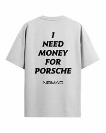 I Need Money for Porsche