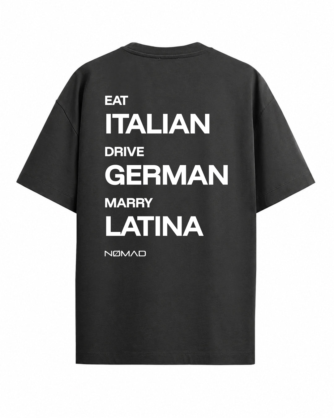 Eat Italian Drive German Marry Latina